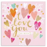 I Love You So Much Greeting Card